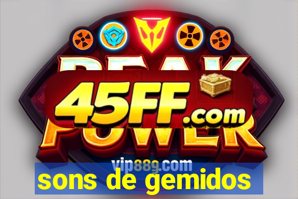 sons de gemidos